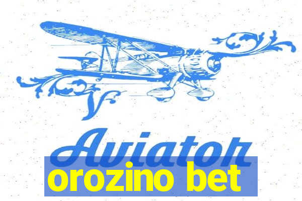 orozino bet